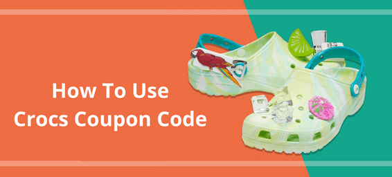 How To Use Crocs Coupon Code To Get Discounts On Best Footwear Products